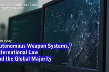 thumbnail image for "autonomous weapon systems, international law, and the global majority"