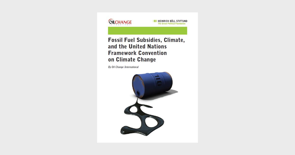 Fossil Fuel Subsidies, Climate, and the United Nations Framework ...